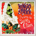 Ringo Starr - I Wanna Be Santa Claus (front cover) Vinyl